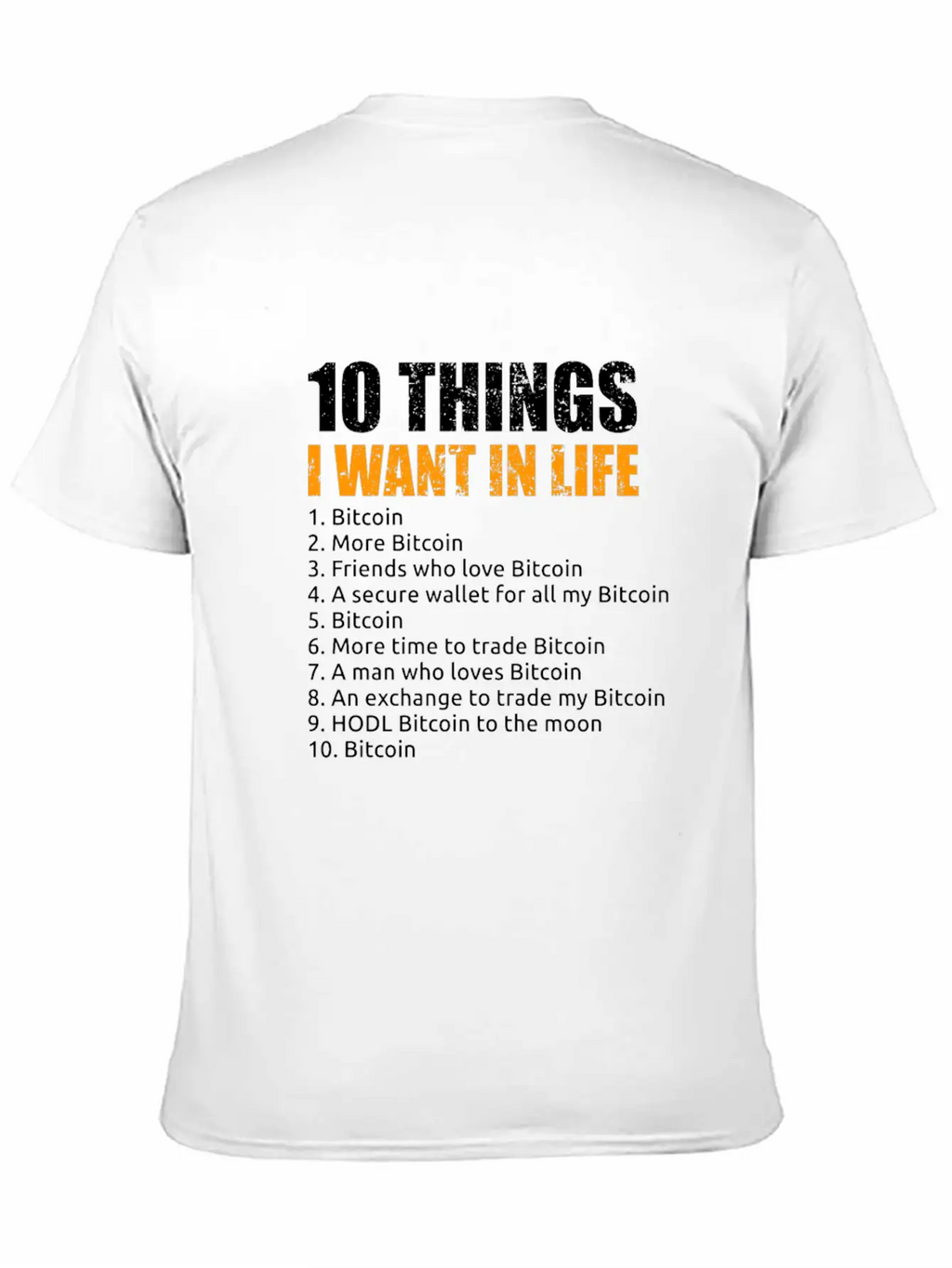 10 Things I Want In Life Bitcoin Crypto BTC Girl Unisex Short Sleeve Soft Cotton T-Shirt – Casual Everyday Wear