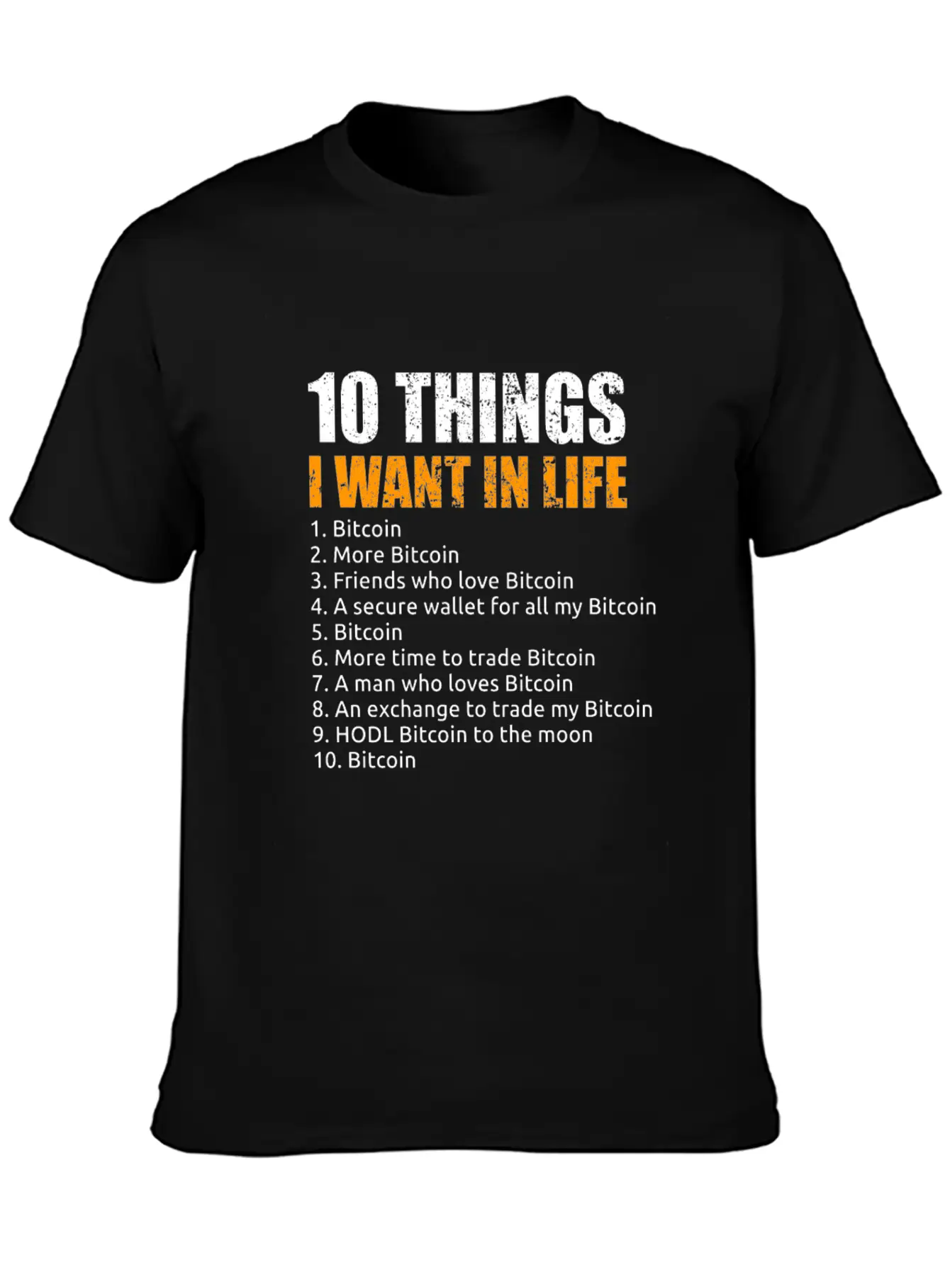 10 Things I Want In Life Bitcoin Crypto BTC Girl Unisex Short Sleeve Soft Cotton T-Shirt – Casual Everyday Wear