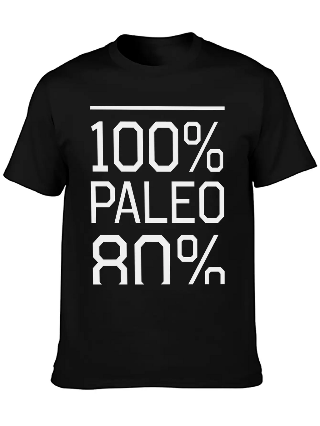100% Paleo 80% Of The Time Comfortable Minimalist Graphic Tee – Summer Style Essential
