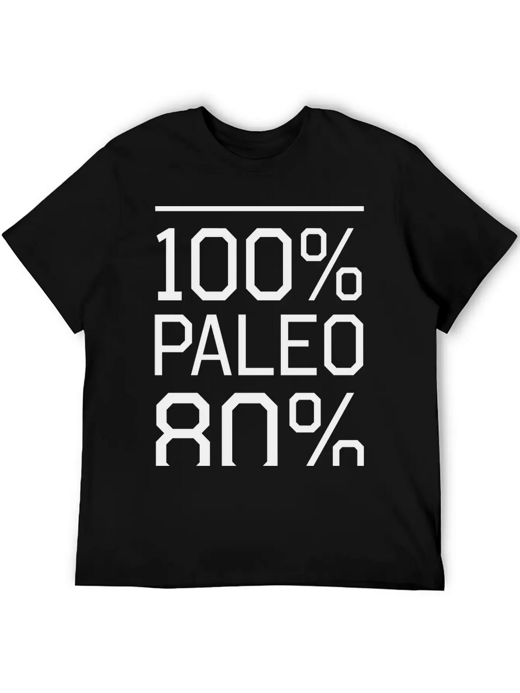 100% Paleo 80% Of The Time Comfortable Minimalist Graphic Tee – Summer Style Essential