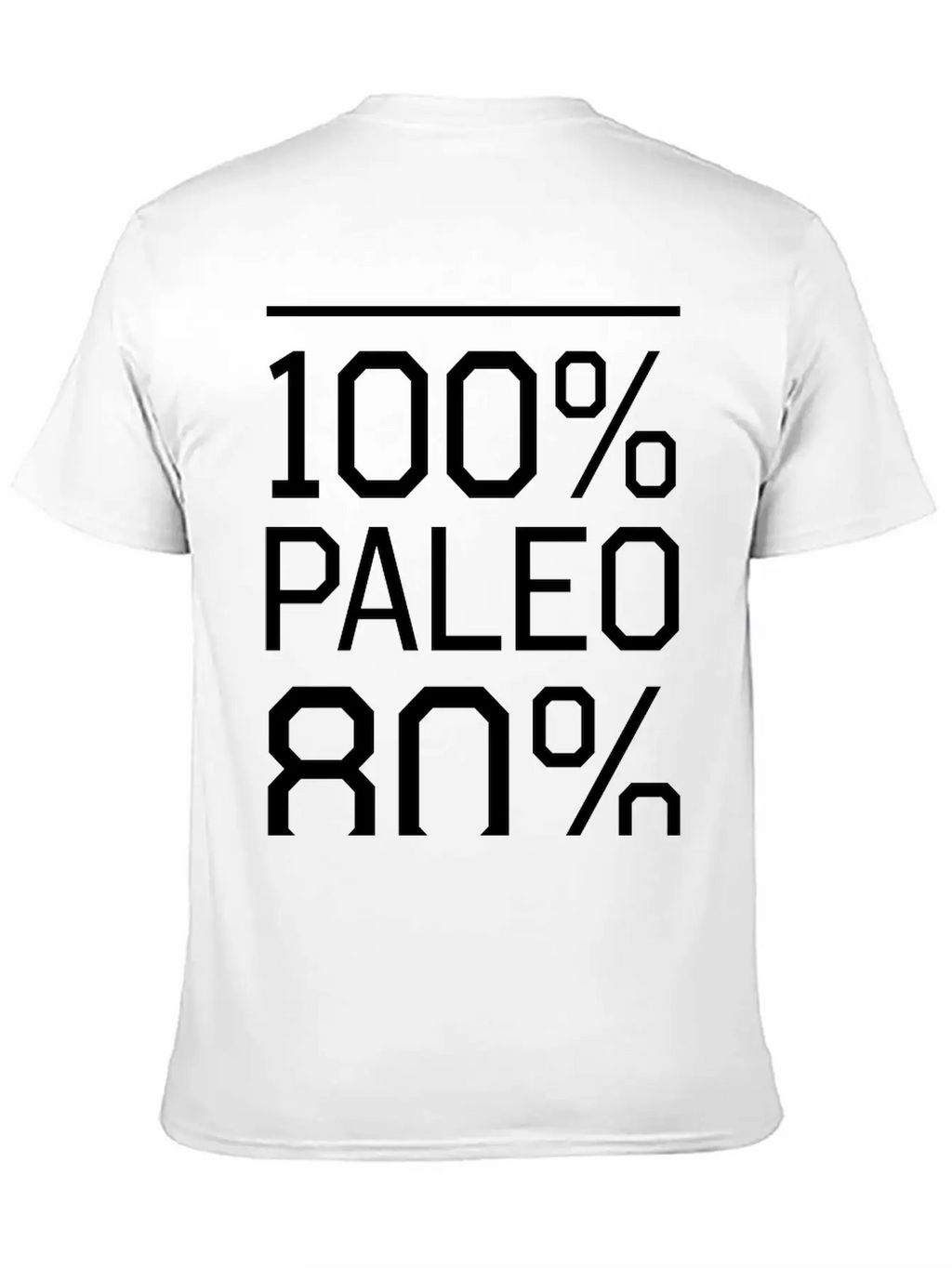 100% Paleo 80% Of The Time Comfortable Minimalist Graphic Tee – Summer Style Essential