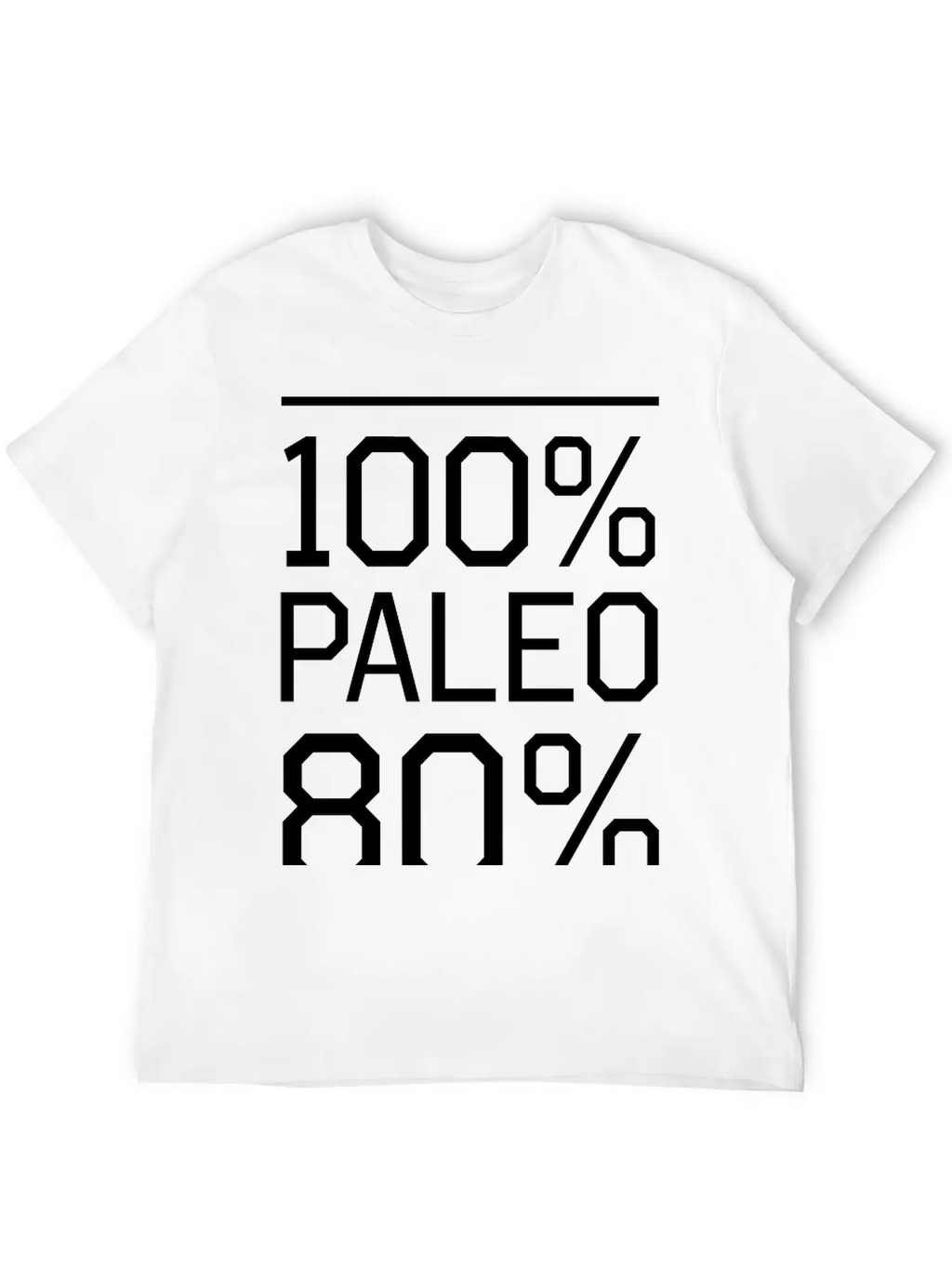 100% Paleo 80% Of The Time Comfortable Minimalist Graphic Tee – Summer Style Essential