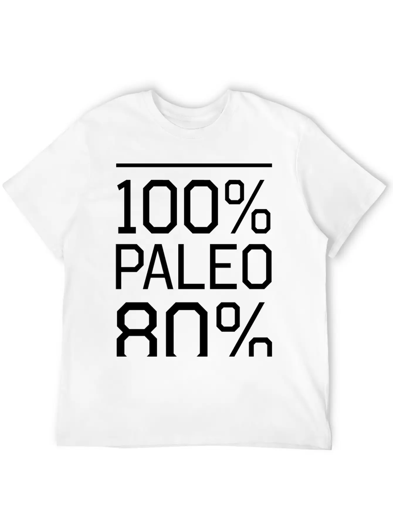 100% Paleo 80% Of The Time Comfortable Minimalist Graphic Tee – Summer Style Essential