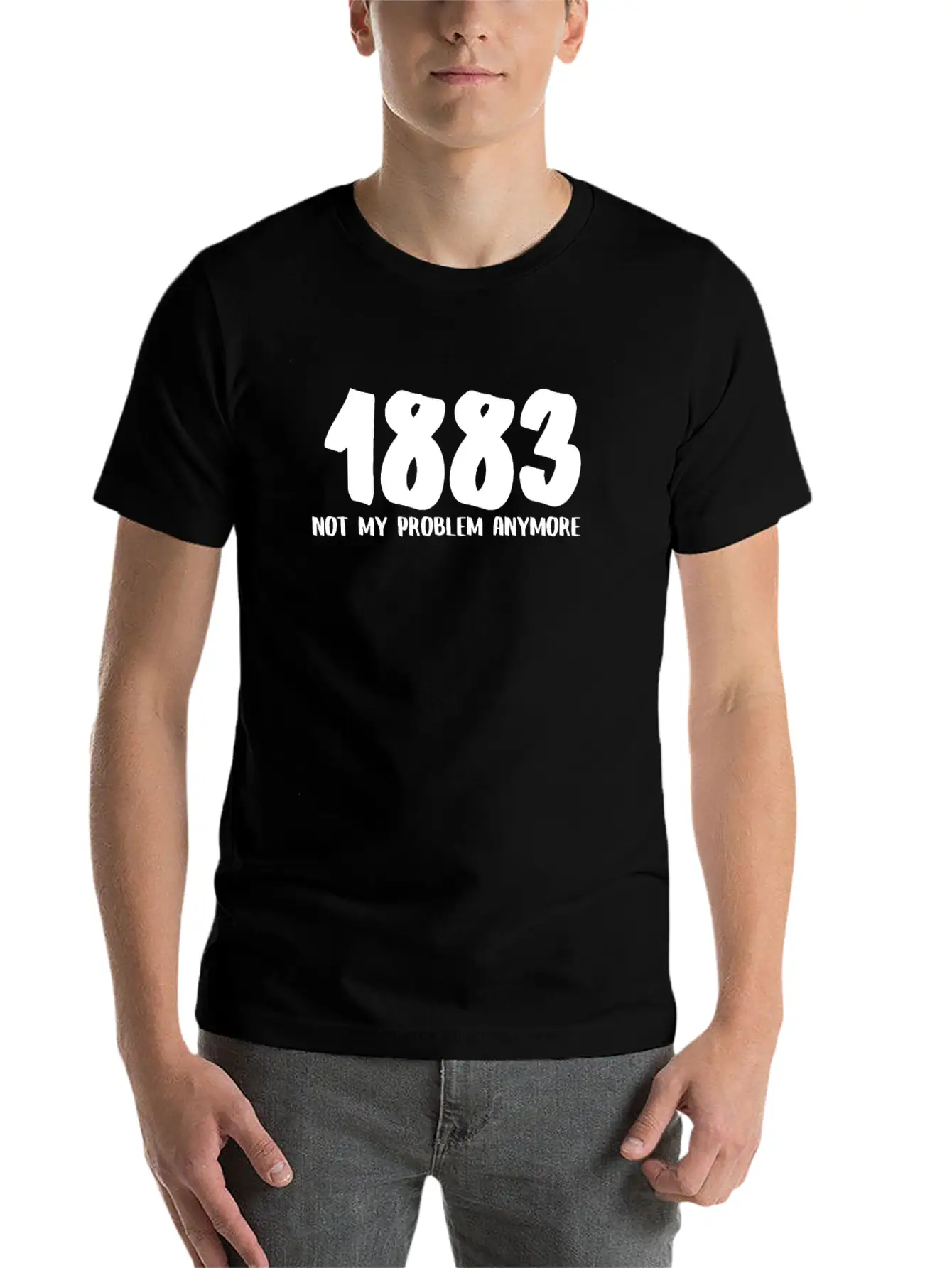 1883 Not My Problem Anymore Relaxed Everyday Tee – Lightweight And Durable Cotton
