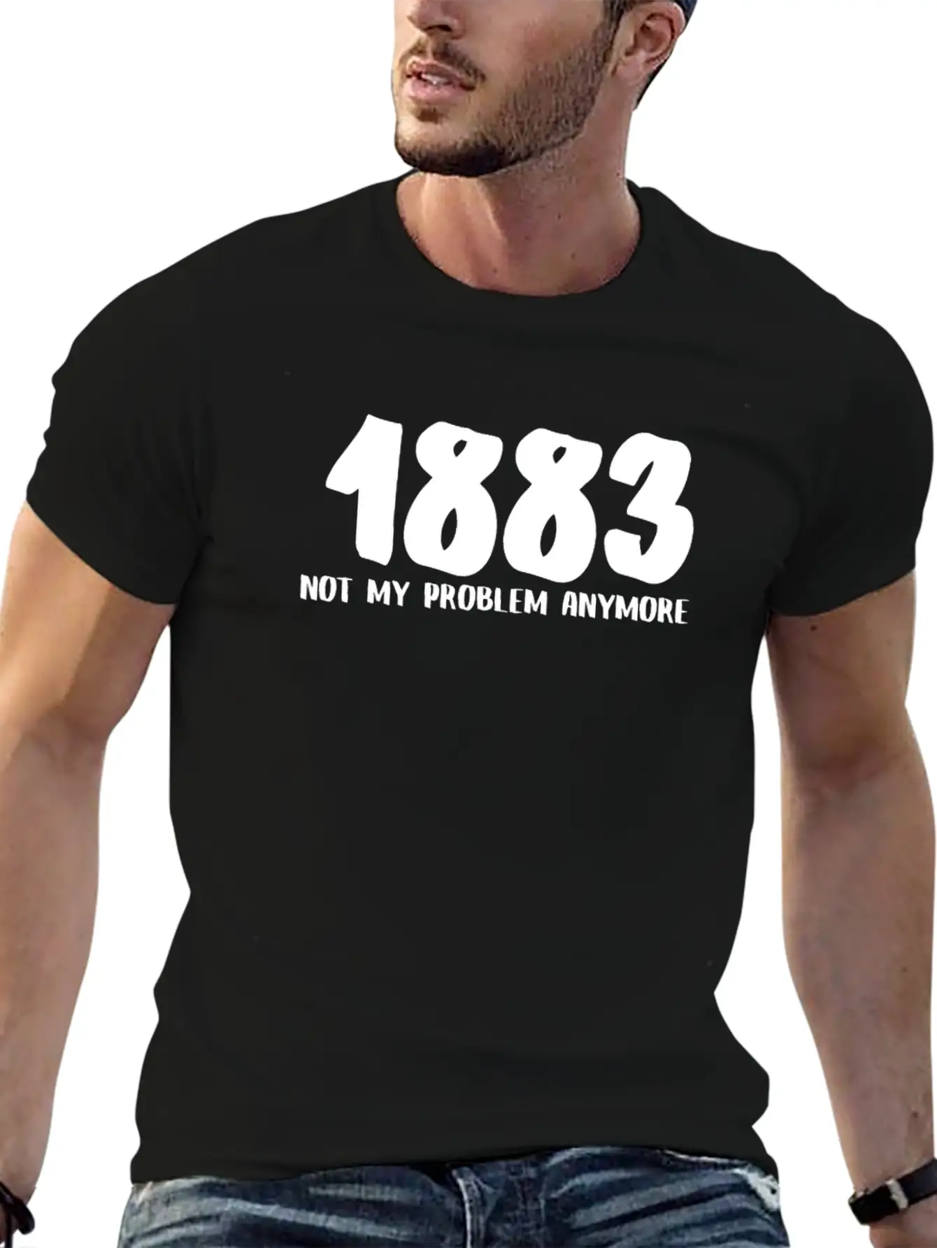 1883 Not My Problem Anymore Relaxed Everyday Tee – Lightweight And Durable Cotton