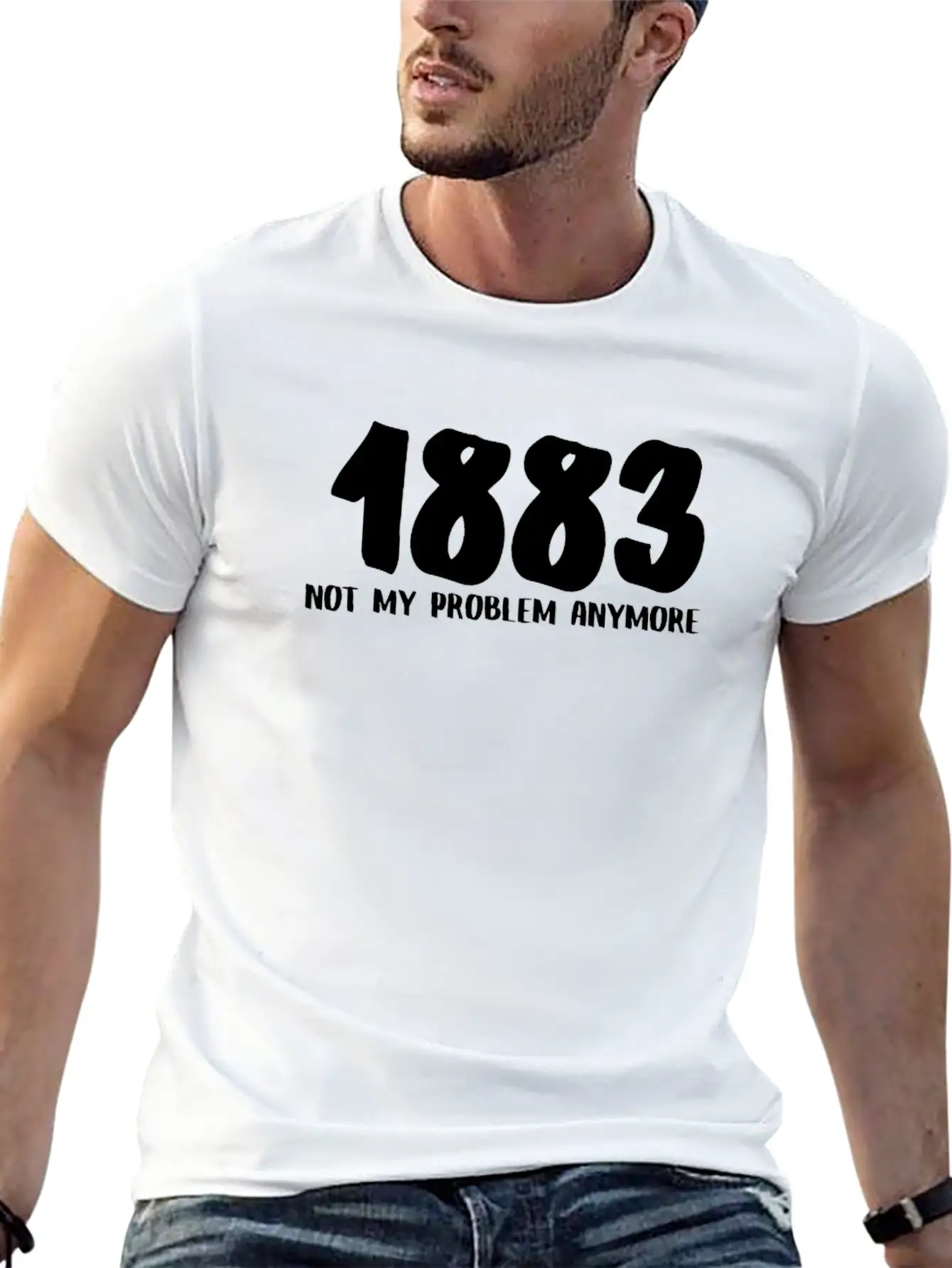1883 Not My Problem Anymore Relaxed Everyday Tee – Lightweight And Durable Cotton