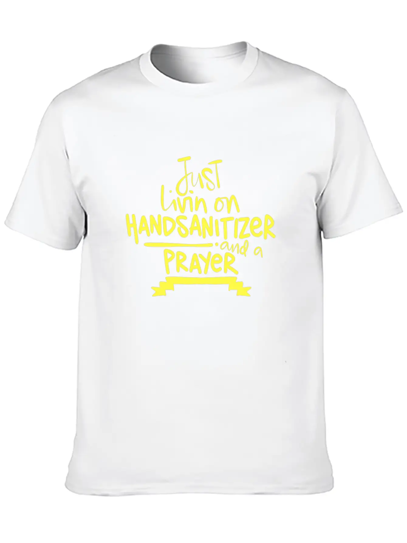 2020 Humor Living On Hand Sanitizer And Prayer Relaxed Everyday Tee – Lightweight And Durable Cotton