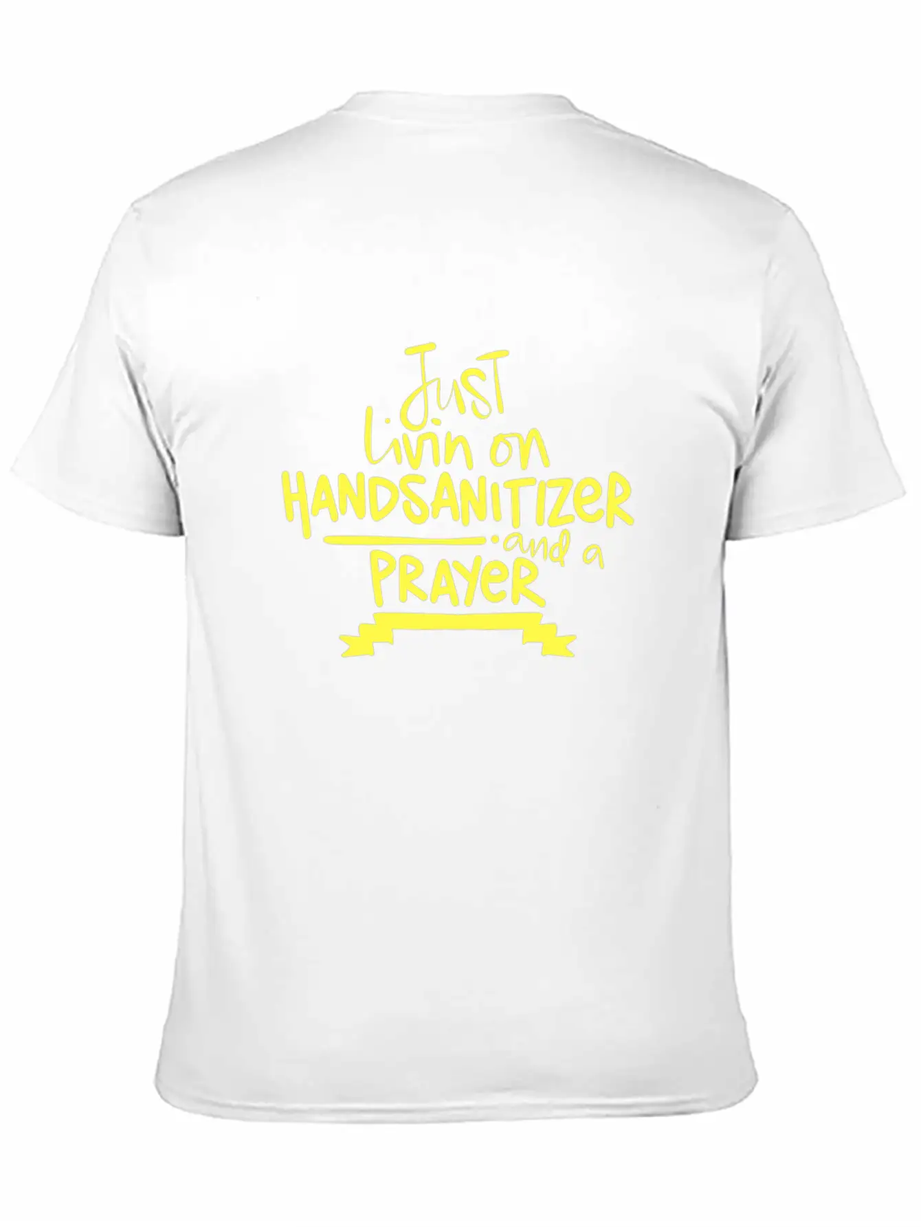 2020 Humor Living On Hand Sanitizer And Prayer Relaxed Everyday Tee – Lightweight And Durable Cotton
