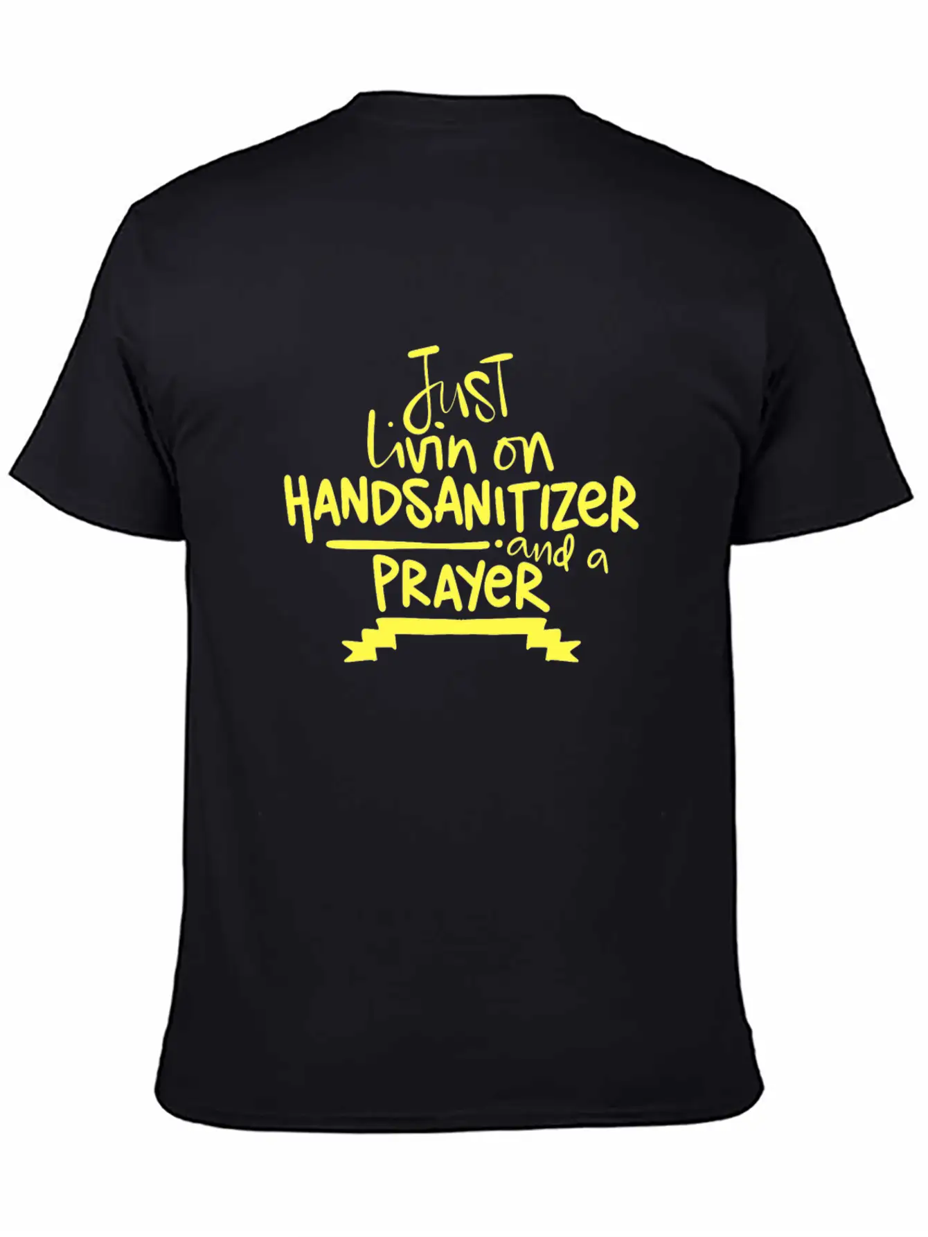 2020 Humor Living On Hand Sanitizer And Prayer Relaxed Everyday Tee – Lightweight And Durable Cotton