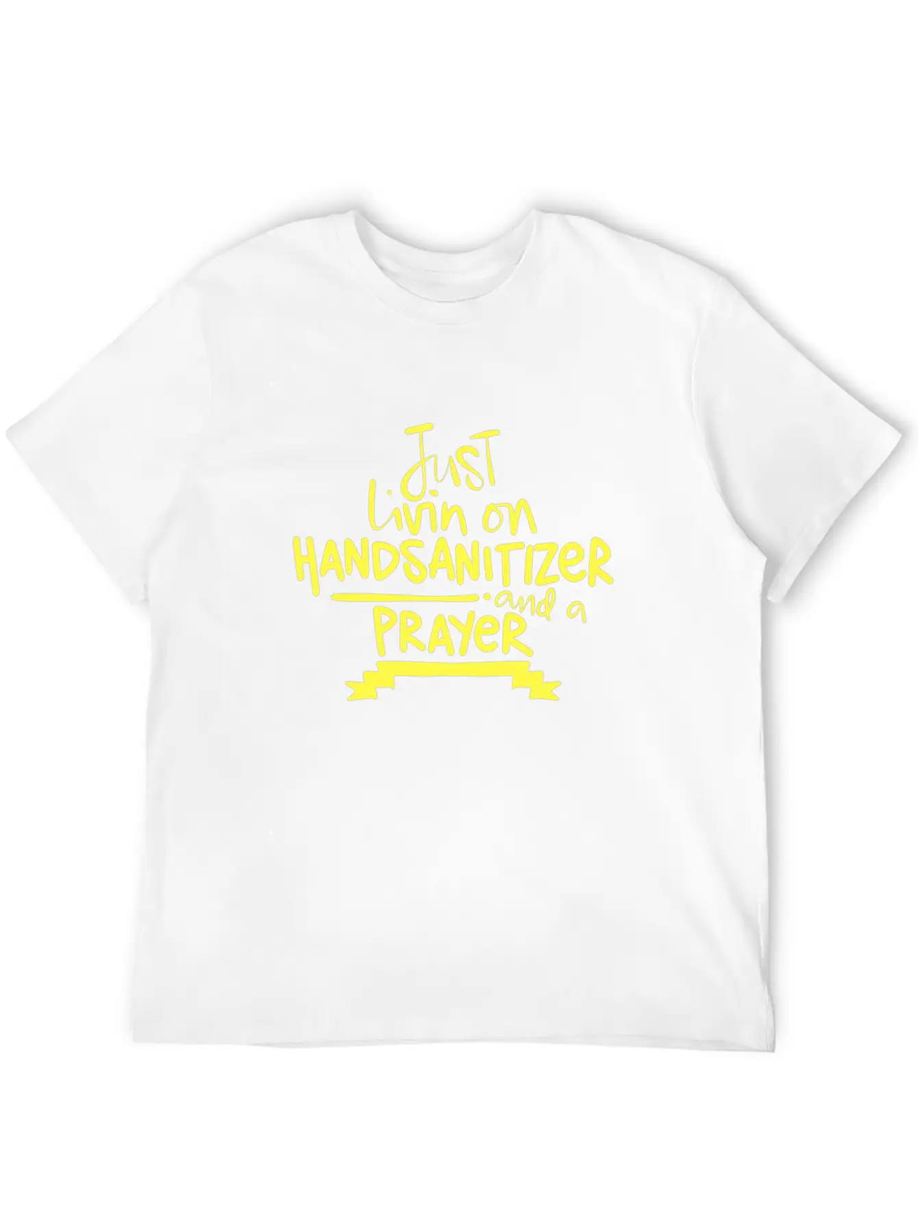 2020 Humor Living On Hand Sanitizer And Prayer Relaxed Everyday Tee – Lightweight And Durable Cotton