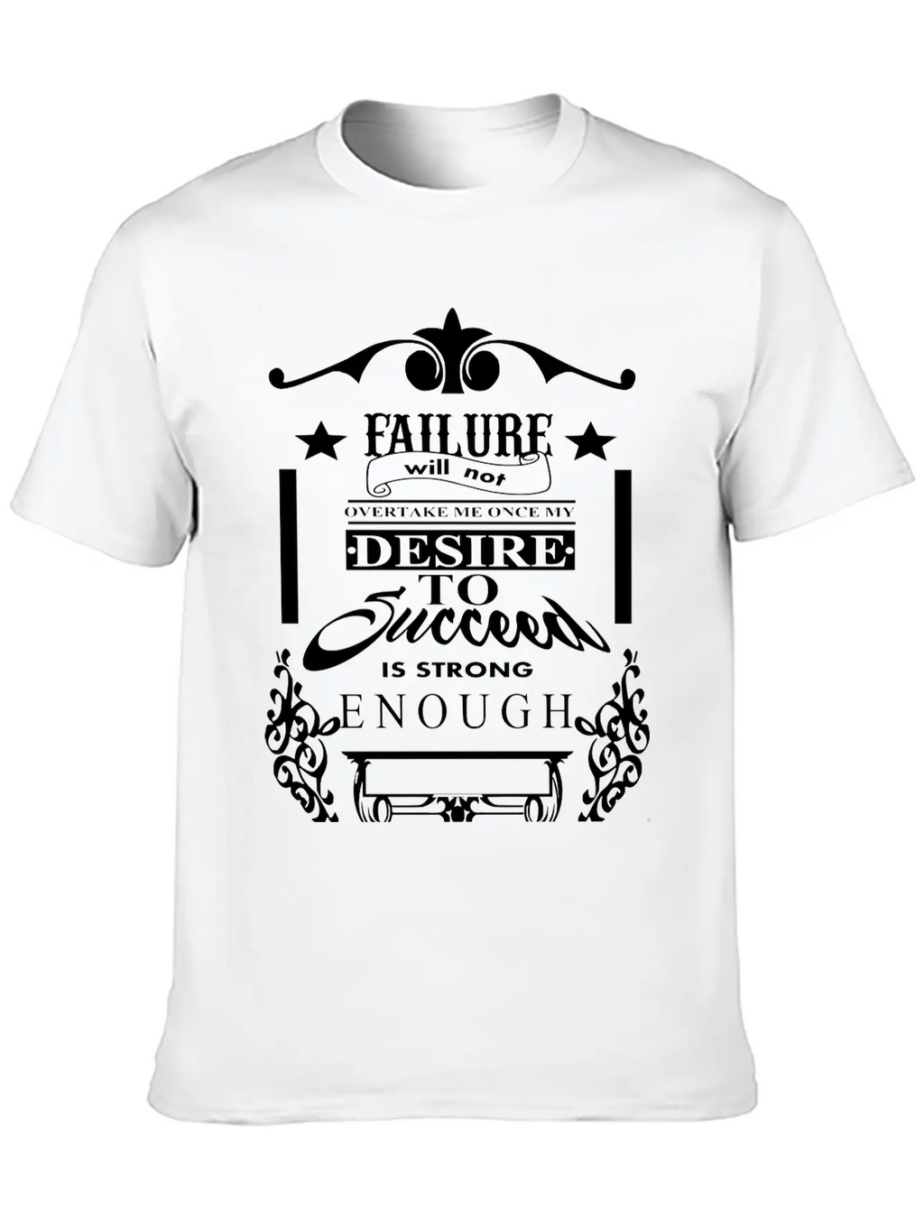 (failure_will_not_overtake_me) Unisex Short Sleeve Soft Cotton T-Shirt – Casual Everyday Wear