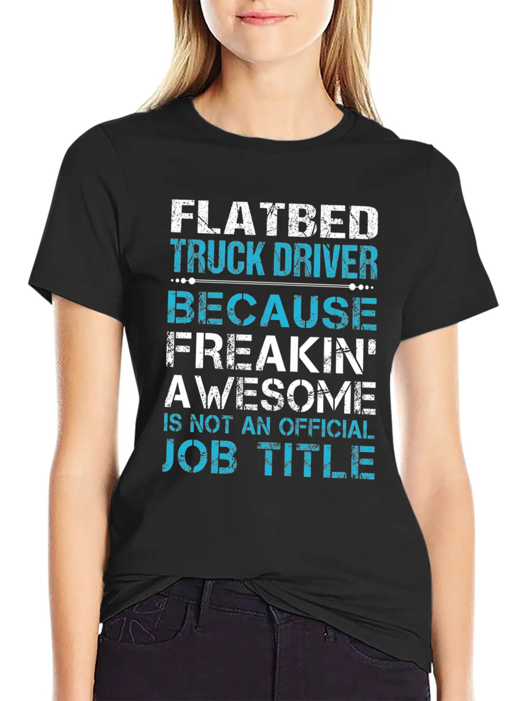 Flatbed Truck Driver T Shirt - Freaking Awesome Gi Unisex Casual T-Shirt – Clean Design For Daily Comfort