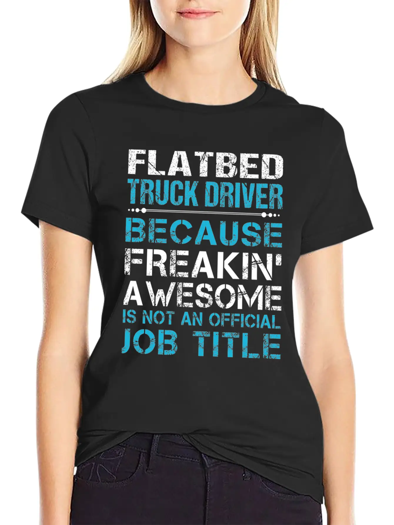 Flatbed Truck Driver T Shirt - Freaking Awesome Gi Unisex Casual T-Shirt – Clean Design For Daily Comfort