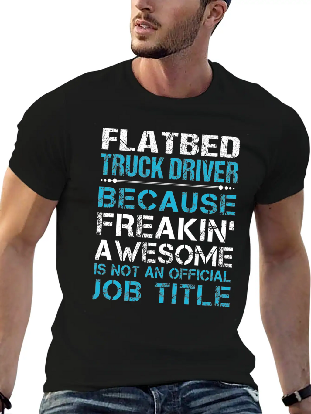 Flatbed Truck Driver T Shirt - Freaking Awesome Gi Unisex Casual T-Shirt – Clean Design For Daily Comfort