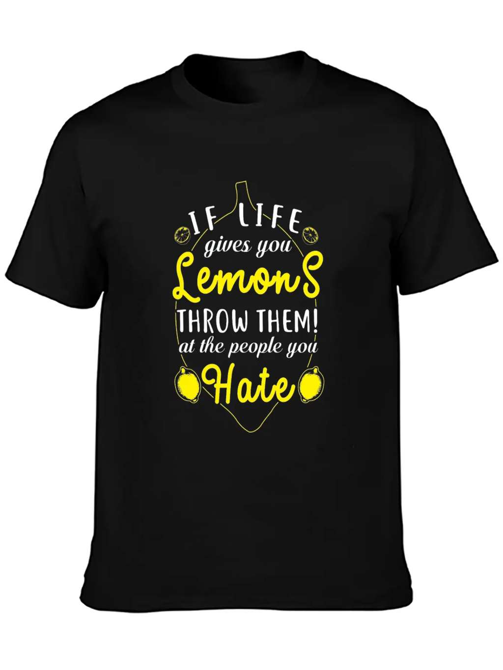 (Gift) If Life Gives You Lemons Throw Them Relaxed Everyday Tee – Lightweight And Durable Cotton