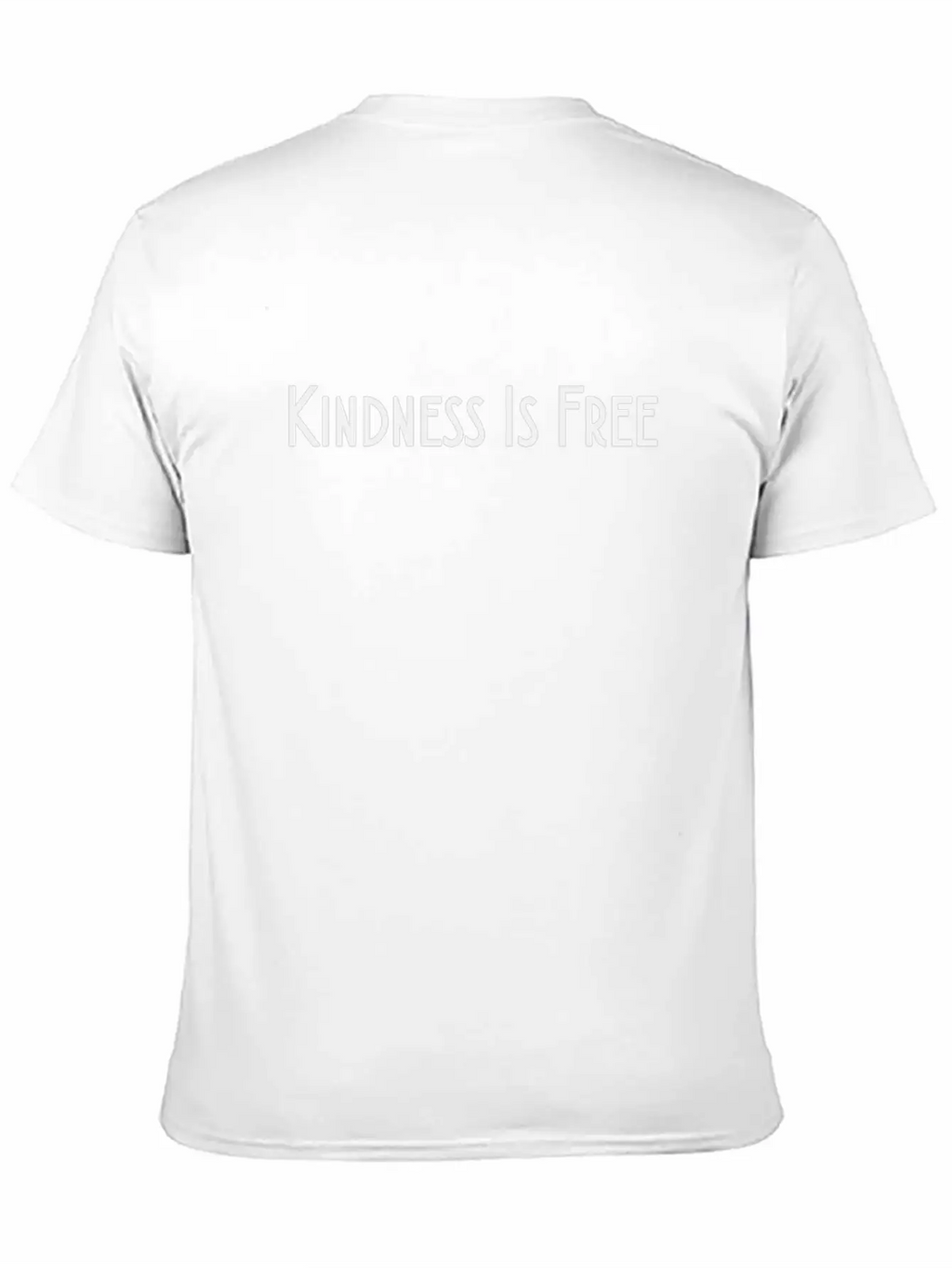 Kindness Is Free Shirt Motivation Inspiration Unisex Casual T-Shirt – Clean Design For Daily Comfort