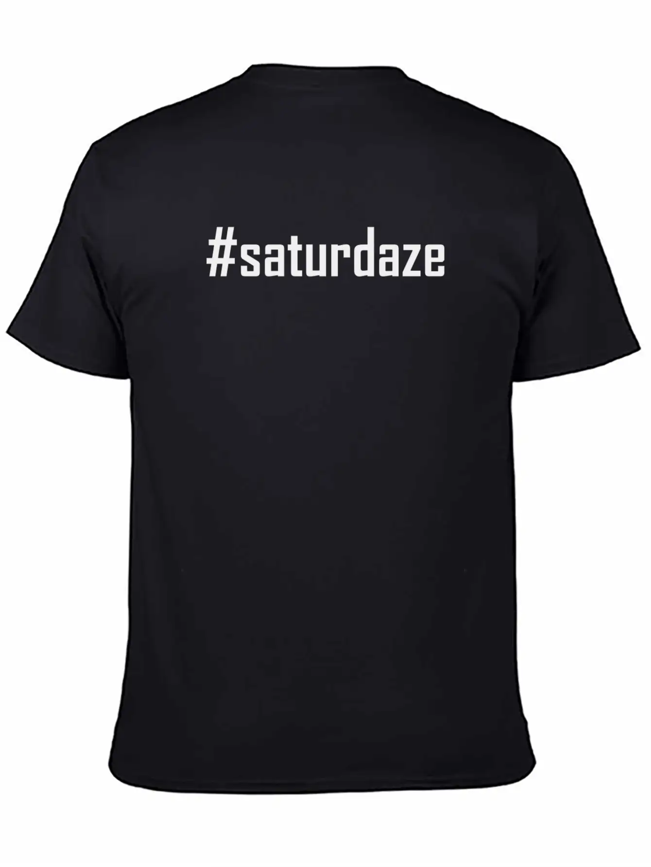 #saturdaze Hashtag Saturdaze Lazy Day And Weekend Relaxed Everyday Tee – Lightweight And Durable Cotton
