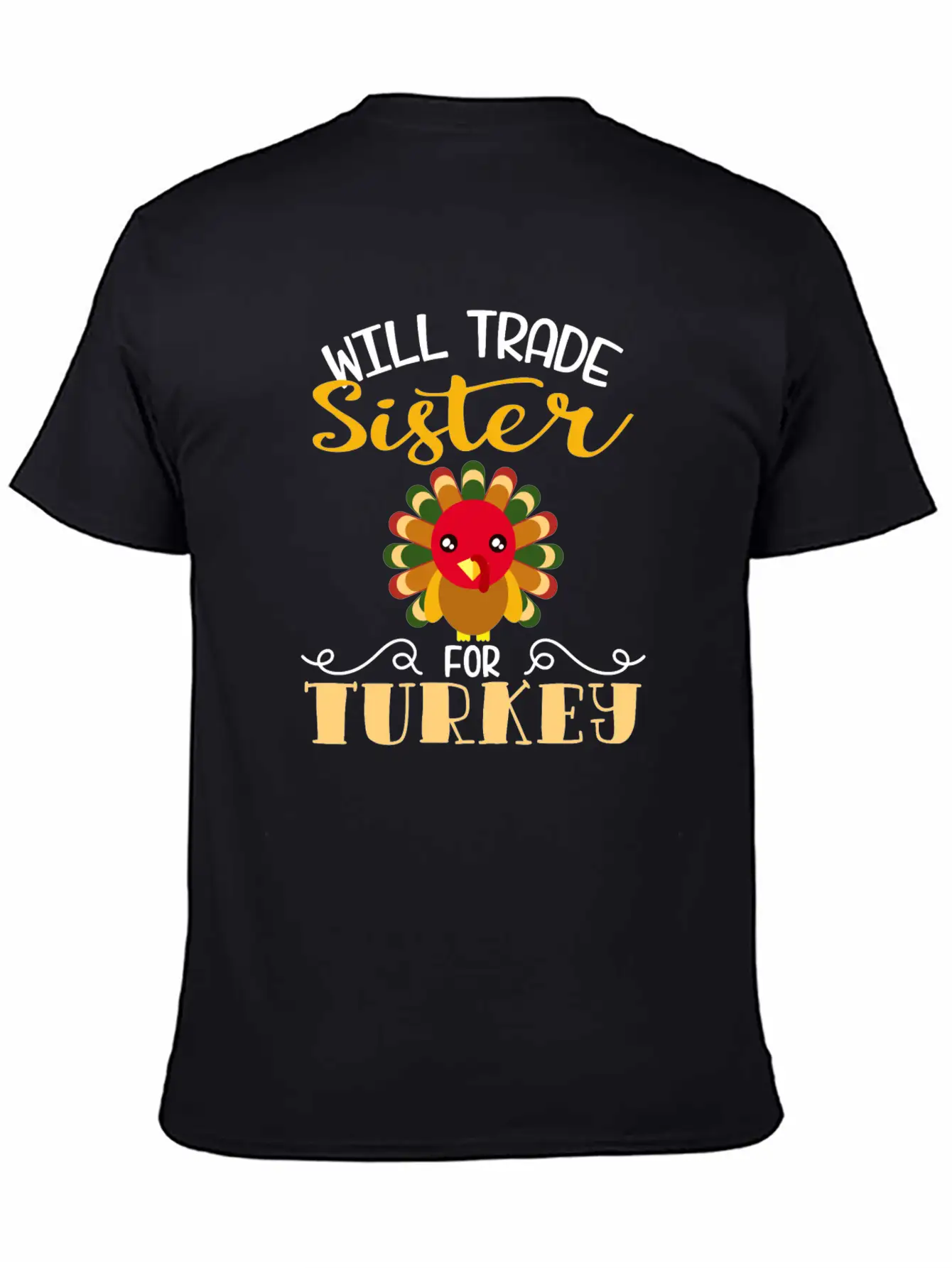 "Will Trade Sister For Turkey" Turkey Day Relaxed Everyday Tee – Lightweight And Durable Cotton
