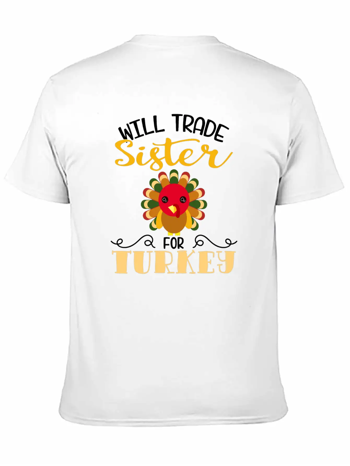 "Will Trade Sister For Turkey" Turkey Day Relaxed Everyday Tee – Lightweight And Durable Cotton